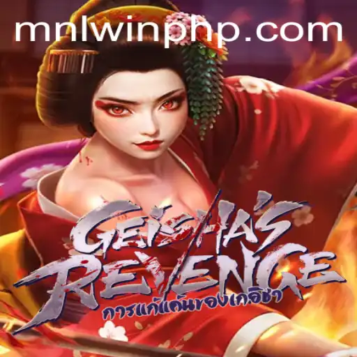 GeishasRevenge: A Thrilling Journey in the World of MNLWin